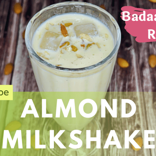 Almond Milkshake or Badam Shake Recipe - Aayansh kitchen