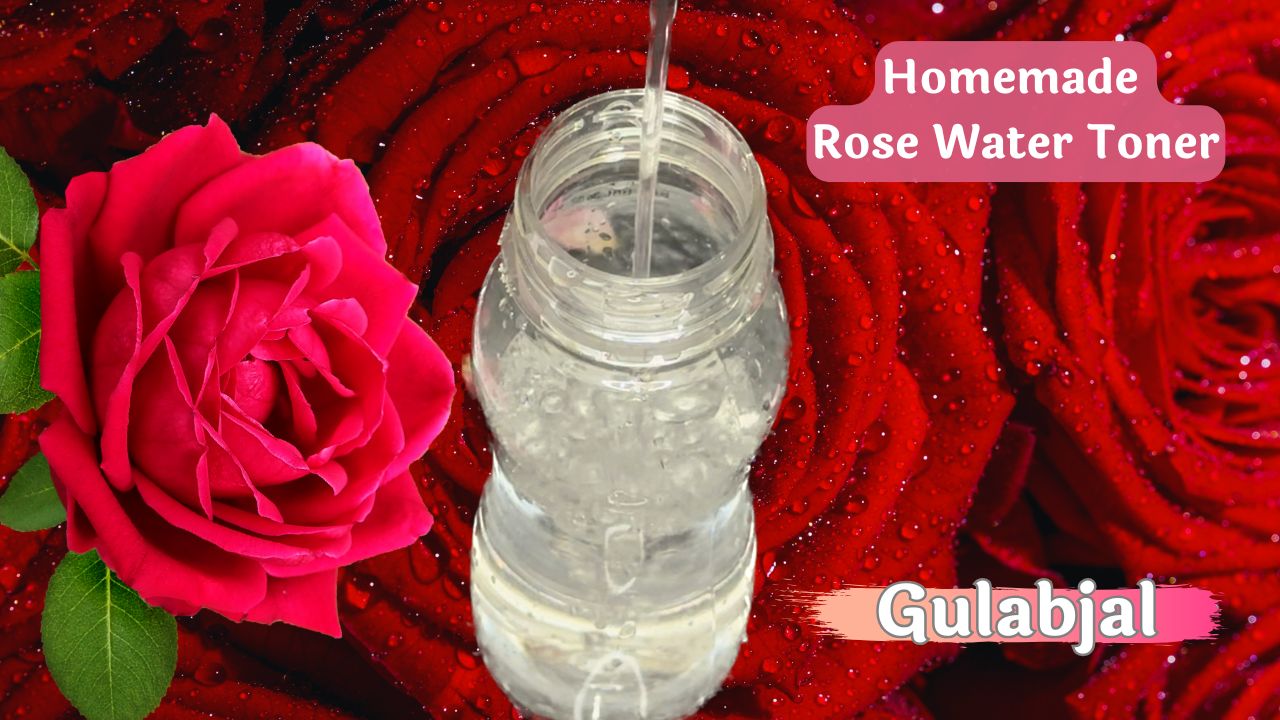 Make Rose water Toner at Home
