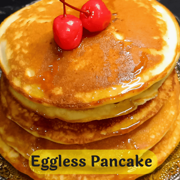 Eggless Pancake Recipe