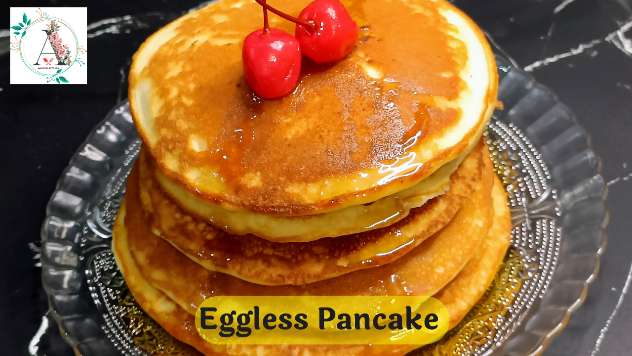 Eggless Pancake Recipe