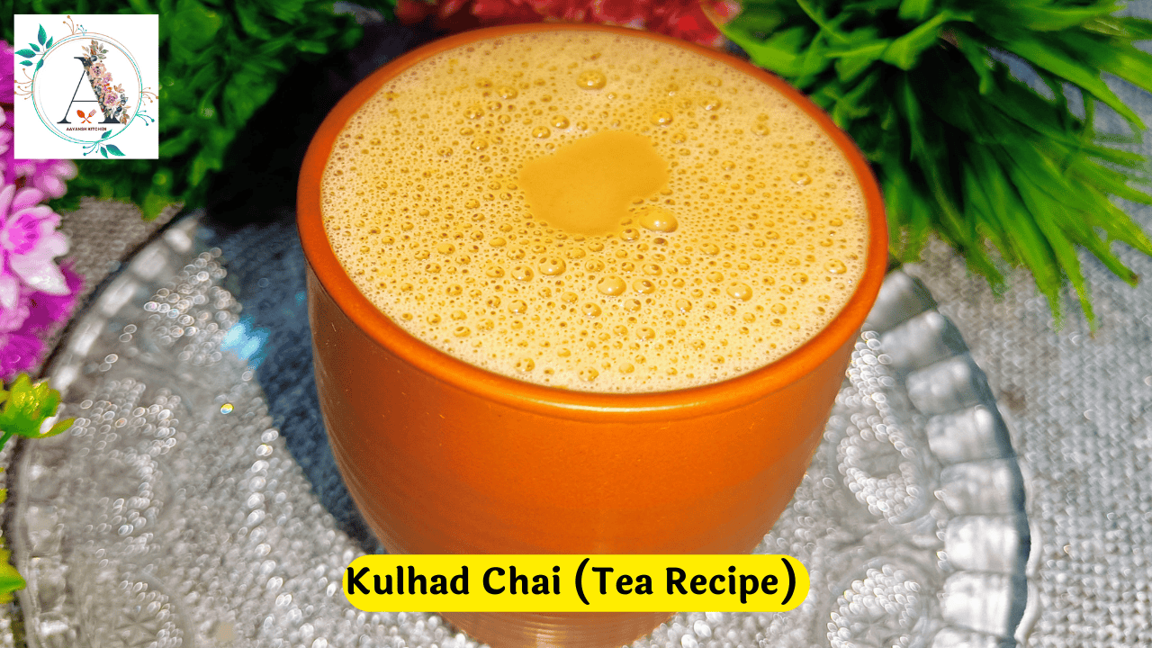 kulhad chai recipe - Indian tea